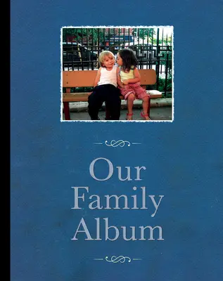 Notre album de famille : Essais-Script- Annotations- Images - Our Family Album: Essays-Script- Annotations- Images