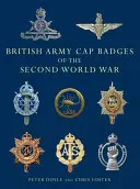 Insignes de casquette de l'armée britannique de la Seconde Guerre mondiale - British Army Cap Badges of the Second World War