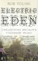 Electric Eden - Unearthing Britain's Visionary Music (en anglais) - Electric Eden - Unearthing Britain's Visionary Music