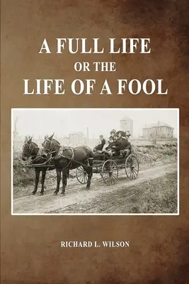 Une vie bien remplie ou la vie d'un imbécile - A Full Life or the Life of a Fool