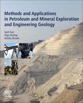 Méthodes et applications de l'exploration pétrolière et minérale et de la géologie de l'ingénieur - Methods and Applications in Petroleum and Mineral Exploration and Engineering Geology