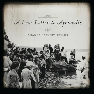 Une lettre d'amour à Africville - A Love Letter to Africville