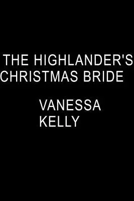 La fiancée de Noël du Highlander - The Highlander's Christmas Bride