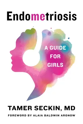 Endométriose : Un guide pour les filles - Endometriosis: A Guide for Girls