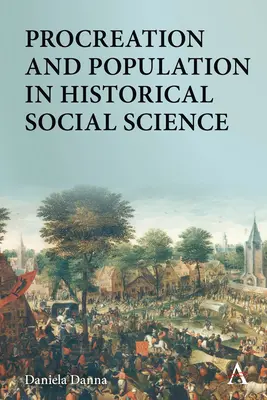 Procréation et population dans les sciences sociales historiques - Procreation and Population in Historical Social Science