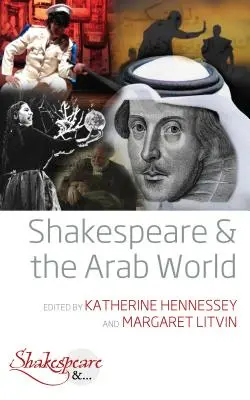 Shakespeare et le monde arabe - Shakespeare and the Arab World
