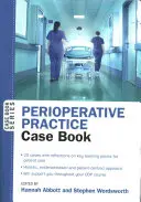 Pratique périopératoire : Case Book - Perioperative Practice: Case Book