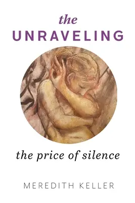 L'Effacement : Le prix du silence - The Unraveling: The Price of Silence