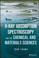 Spectroscopie d'absorption des rayons X pour les sciences chimiques et des matériaux - X-Ray Absorption Spectroscopy for the Chemical and Materials Sciences