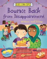 Les enfants peuvent s'en sortir : Rebondir après une déception - Kids Can Cope: Bounce Back from Disappointment