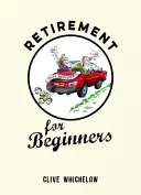 La retraite pour les débutants - Retirement for Beginners