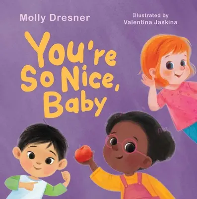 You're So Nice, Baby : Enseigner les affirmations positives aux enfants - You're So Nice, Baby: Teaching Positive Affirmations to Children