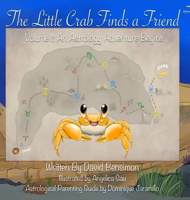 Le petit crabe se trouve un ami : L'aventure de l'astrologie commence - The Little Crab Finds A Friend: Let The Astrology Adventure Begin