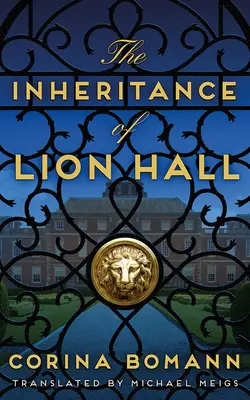 L'héritage de Lion Hall - The Inheritance of Lion Hall