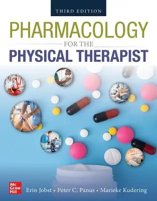 Pharmacologie pour le physiothérapeute, deuxième édition - Pharmacology for the Physical Therapist, Second Edition