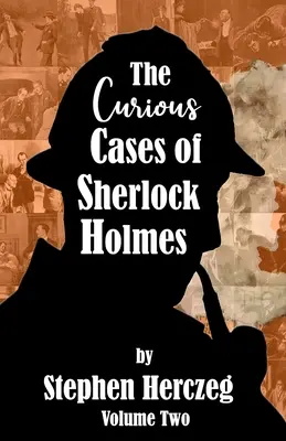 Les curieux cas de Sherlock Holmes - Volume 2 - The Curious Cases of Sherlock Holmes - Volume Two