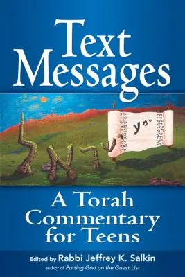 Messages textuels : Un commentaire de la Torah pour les adolescents - Text Messages: A Torah Commentary for Teens