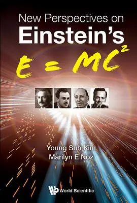 Nouvelles perspectives sur l'équation E = Mc2 d'Einstein
