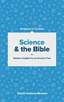 La science et la Bible : Perspectives modernes pour un texte ancien - Science and the Bible: Modern Insights for an Ancient Text