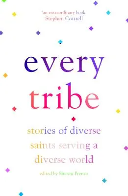 Chaque tribu : Histoires de saints divers au service d'un monde diversifié - Every Tribe: Stories of Diverse Saints Serving a Diverse World
