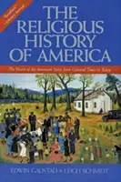 L'histoire religieuse de l'Amérique : Le cœur de l'histoire américaine, de l'époque coloniale à nos jours - The Religious History of America: The Heart of the American Story from Colonial Times to Today