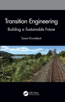 Ingénierie de la transition : Construire un avenir durable - Transition Engineering: Building a Sustainable Future