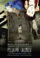 La maison de Miss Peregrine pour les enfants singuliers : Le roman graphique - Miss Peregrine's Home for Peculiar Children: The Graphic Novel