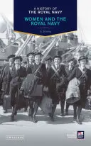 Une histoire de la marine royale : Les femmes et la marine royale - A History of the Royal Navy: Women and the Royal Navy