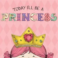 Aujourd'hui, je serai une princesse - Today I'll Be a Princess