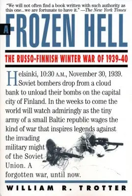 Un enfer glacé : La guerre d'hiver russo-finlandaise de 1939-1940 - A Frozen Hell: The Russo-Finnish Winter War of 1939-1940