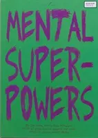 Les super-pouvoirs mentaux - Mental Superpowers