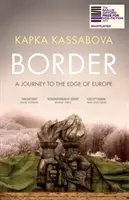 Border - Un voyage aux confins de l'Europe - Border - A Journey to the Edge of Europe