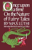 Il était une fois : La nature des contes de fées - Once Upon a Time: On the Nature of Fairy Tales