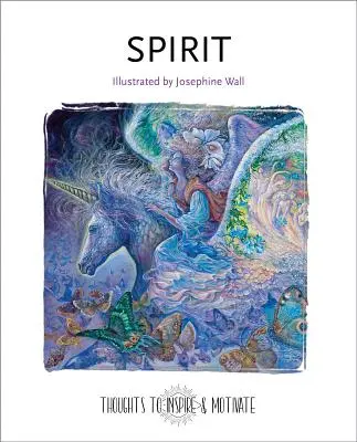 L'esprit : Illustré par Josephine Wall - Spirit: Illustrated by Josephine Wall