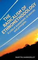 Le radicalisme de l'ethnométhodologie : Une évaluation des sources et des principes - The radicalism of ethnomethodology: An assessment of sources and principles