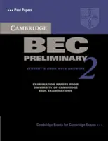 Cambridge Bec Preliminary 2 avec les réponses : Examination Papers from University of Cambridge ESOL Examinations : Anglais pour les locuteurs d'autres langues - Cambridge Bec Preliminary 2 with Answers: Examination Papers from University of Cambridge ESOL Examinations: English for Speakers of Other Languages