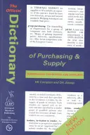 Dictionnaire officiel des achats et des approvisionnements - Terminologie pour les acheteurs et les fournisseurs - Official Dictionary of Purchasing and Supply - Terminology for Buyers and Suppliers