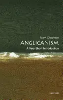 L'anglicanisme : Une très courte introduction - Anglicanism: A Very Short Introduction