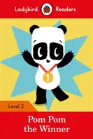 Pom Pom le gagnant - Ladybird Readers Level 2 - Pom Pom the Winner - Ladybird Readers Level 2
