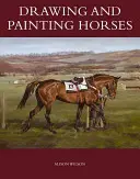 Dessiner et peindre des chevaux - Drawing and Painting Horses