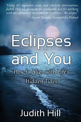 Les éclipses et vous : Comment s'aligner sur les marées cachées de la vie - Eclipses and You: How to Align with Life's Hidden Tides