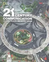 21st Century Communication 4 : Listening, Speaking and Critical Thinking (Communication du 21e siècle 4 : écouter, parler et penser de manière critique) - 21st Century Communication 4: Listening, Speaking and Critical Thinking