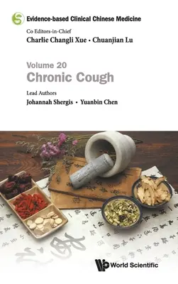 Médecine chinoise factuelle - Volume 20 : Toux chronique - Evidence-Based Clinical Chinese Medicine - Volume 20: Chronic Cough