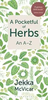 Une pochette d'herbes - Un A-Z - Pocketful of Herbs - An A-Z