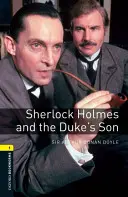 Bibliothèque Oxford Bookworms : Sherlock Holmes et le fils du duc : Niveau 1 : Vocabulaire de 400 mots - Oxford Bookworms Library: Sherlock Holmes and the Duke's Son: Level 1: 400-Word Vocabulary