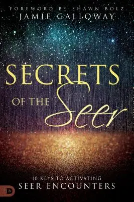 Les secrets de la voyance : 10 clés pour activer les rencontres avec les voyants - Secrets of the Seer: 10 Keys to Activating Seer Encounters