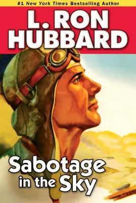 Sabotage dans le ciel : Une rivalité passionnée, une romance passionnée et un danger de haut vol - Sabotage in the Sky: A Heated Rivalry, a Heated Romance, and High-Flying Danger