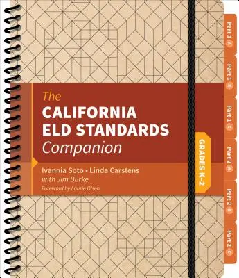 Le guide des normes de l'Eld de Californie, de la maternelle à la 2e année - The California Eld Standards Companion, Grades K-2