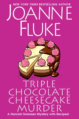 Meurtre au gâteau au fromage triple chocolat : Un mystère amusant et délicieux avec des recettes - Triple Chocolate Cheesecake Murder: An Entertaining & Delicious Cozy Mystery with Recipes