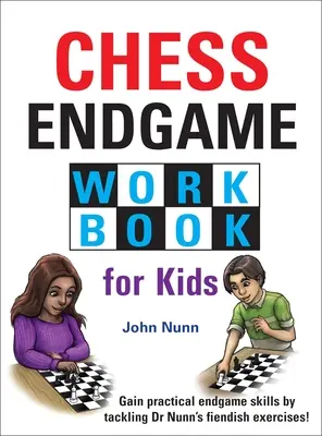 Cahier d'exercices de fin de partie d'échecs pour les enfants - Chess Endgame Workbook for Kids